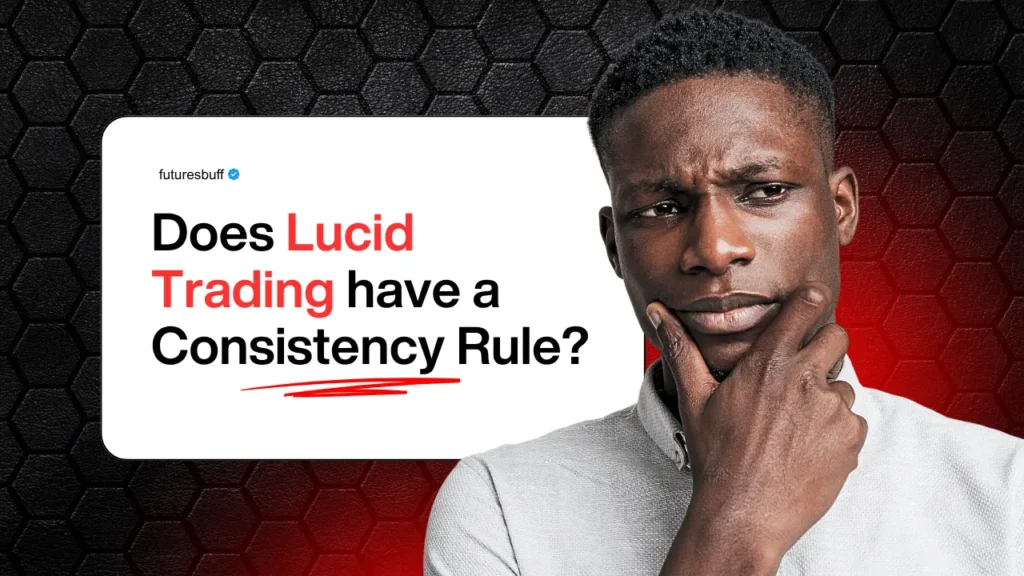 Does Lucid Trading have a Consistency Rule